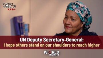 INTV_UN+Deputy+Secretary-General_+I+hope+others+stand+on+our+shoulders+to+reach+higher#WorldInsight